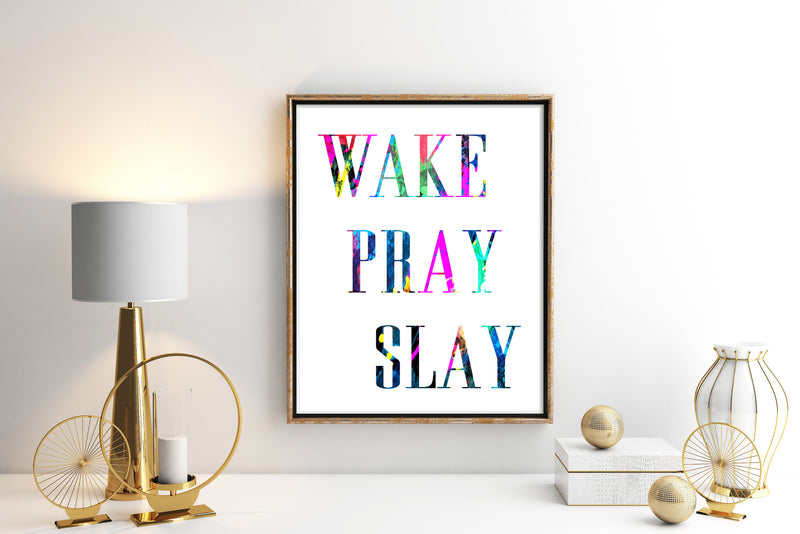 Wake Pray Slay Quote Art Print - Unframed - Zuzi's